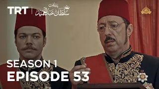 Payitaht Sultan Abdulhamid | Season 1 | Episode 53
