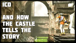 Ico And How The Castle Is The Story Teller.