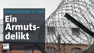 Umstrittener Paragraf: Haft für Fahren ohne Fahrschein | Kontrovers | BR24