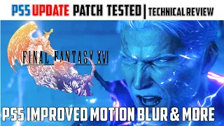 Final Fantasy 16: Motion Blur Patch and Technical Review