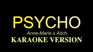 PSYCHO - Anne-Marie x Aitch(Karaoke/Instrumental)