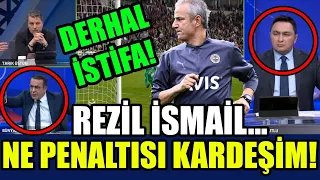 B.GEZER FENER İSMAİLİ GÖNDERİR! PENALTI MENALTI YOK KARDEŞİM! ALİ KOÇ'TA GİDER İSMAİL KARTAL DA!