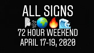 ALL SIGNS: Next 72 Hours! 🌬🌍🔥🌊 April 17-19, 2020