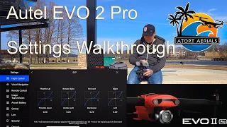 🚁 Autel EVO 2 Pro Explorer App Walkthrough EXP Setup & 10 Bit Camera Settings 🚁