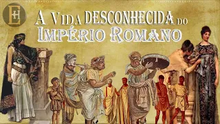 A Vida Desconhecida do Império Romano [Documentário]