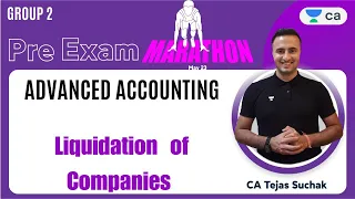 Liquidation of Companies | Pre Exam Marathon May 23 | Session 3 | Tejas Suchak