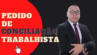 ✅[PASSO A PASSO] Audiência de conciliação trabalhista | Como solicitar? ⚖