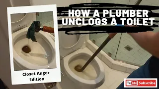How a Plumber Unclogs a Toilet - Closet Auger Edition.