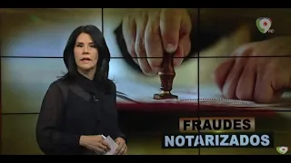 Fraudes Notarizados| El Informe con Alicia Ortega