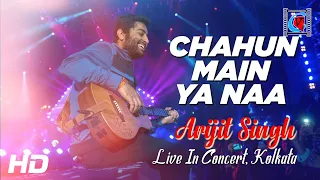 Chahun Main Ya Naa | Aashiqui 2 | Aditya Roy, Shraddha Kapoor | Arijit Singh | Live Concert| Kolkata