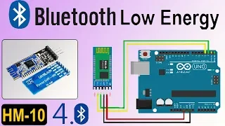 Bluetooth Low Energy Tutorial with HM-10 BLE 4.0 & Arduino