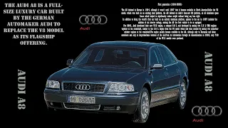 Audi A8 (1999).Is a full-size luxury car built by the German automaker Audi.