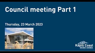 23 March 2023 | Council meeting, part 1