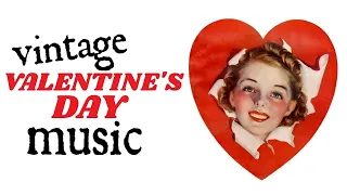 Vintage Valentine's Day Music