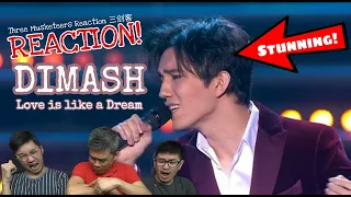 Dimash - Love is like a Dream || Three Musketeers Reaction