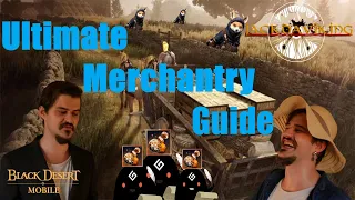 [Black Desert Mobile] Ultimate Merchantry Guide! Begginer To Advanced Tips From a Level 60 Merchant!