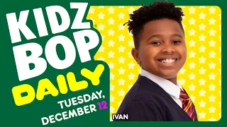 KIDZ BOP Daily - Tuesday, December 12, 2023