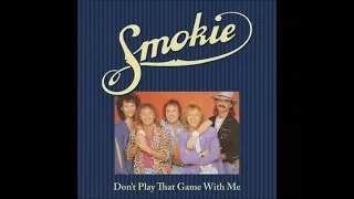 Smokie - Don't Play That Game with Me (Full Album)