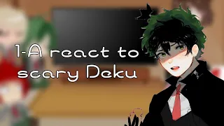 1-A react to scary Deku || MHA/BNHA || BakuDeku, TodoSero || Manga Spoilers