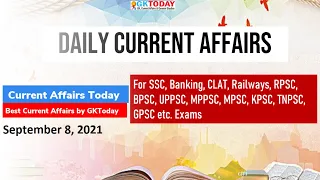 Current Affairs Today : September 8, 2021 by GK Today