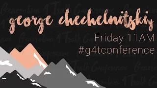 George Chechelnitskiy - G4T Conference 2016