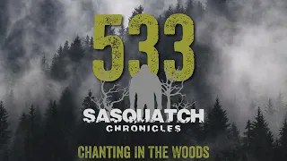 SC EP:533 Chanting In The Woods