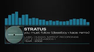 Stratus – You Must Follow (Dieselboy + Kaos Remix)