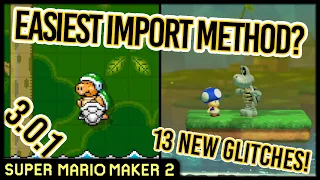 The Easiest Import Method Yet? (3.0.1) 13 New Glitches in Super Mario Maker 2