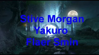 Stive Morgan ~Yakuro ~ Flaer Smin ~  Full relax  (Gala.Z video)