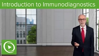 Introduction to Immunodiagnostics – Immunology | Lecturio