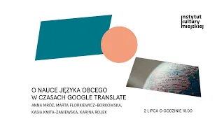 O nauce języka obcego w czasach Google Translate / Seminarium