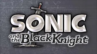 Through the Fire (Extended) - Sonic and the Black Knight [OST]