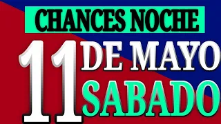 Resultado Chances de La Noche Sabado 11 de Mayo de 2024