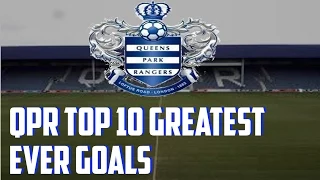 QPR Top 10 Greatest Ever Goals