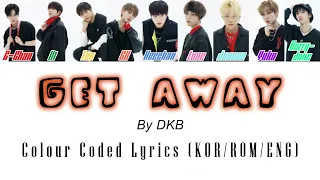 Get Away by DKB | Colour Coded Lyrics (KOR/ROM/ENG)