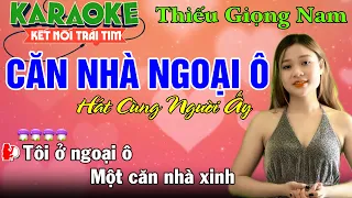 ✔CĂN NHÀ NGOẠI Ô ❖ Karaoke Thiếu Giọng Nam ➤ Song Ca Cùng Yến Xinh