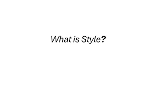 What is Style