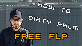 How to Dirty Palm - To the Back ( REMAKE ) FREE FLP