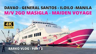 Davao - General Santos - Iloilo - Manila | Bagong Barko ng 2GO Travel  -  M/V 2GO Masigla | Part 2