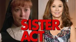 SISTER ACT : THEN AND NOW ( 1992 - 2024 )