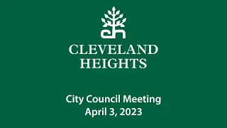 Cleveland Heights City Council Meeting April 3, 2023