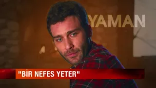 'BİR NEFES YETER' KANAL D ANA HABER