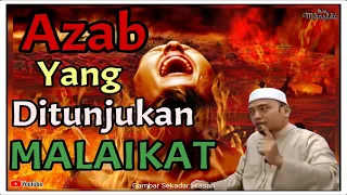 Azab Yang Ditunjukan Oleh Malaikat-Ustaz Wadi Anuar