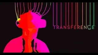 Transference | Oculus Rift