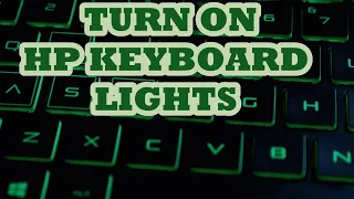 How to turn on & off Hp keyboard lights
