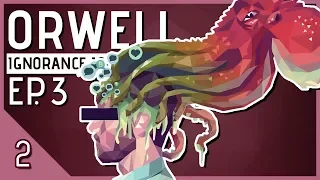 Let's Play Orwell Ignorance is Strength Episode 3 Part 2 - Media Monster [Orwell Season 2 Gameplay]