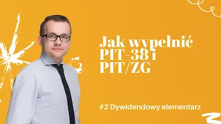 #2 Dywidendowy elementarz - jak wypełnić PIT-38 i PIT/ZG