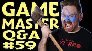 Game Master Q&A #59