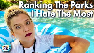 Ranking The Parks I HATE The Most