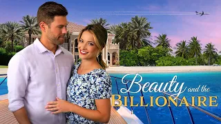 Beauty and the Billionaire Official Trailer